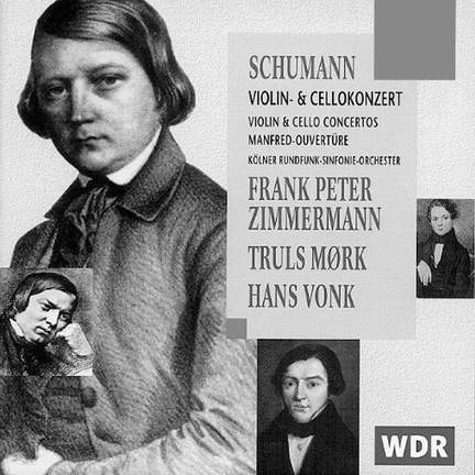 Schumann: Violin Concerto, Cello Concerto & 'Manfred' Overture