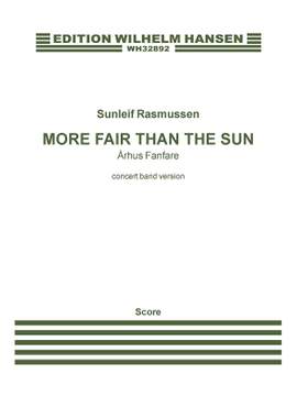 Sunleif Rasmussen: More Fair Than The Sun - Århus Fanfare