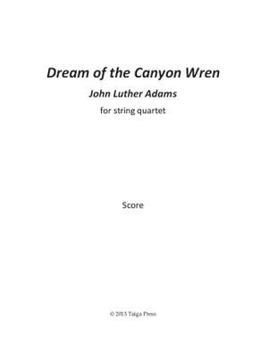 John Luther Adams: Dream of the Canyon Wren