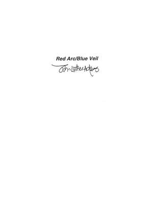 John Luther Adams: Red Arc / Blue Veil