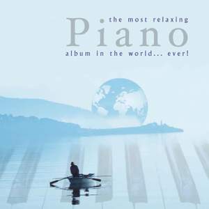 Most Relaxing Piano Album in the World....Ever!