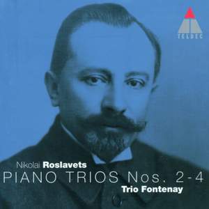 Roslavets: Piano Trios Nos 2 - 4