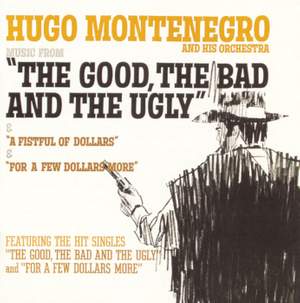 Music From 'A Fistful Of Dollars', 'For A Few Dollars More', 'The Good, The Bad And The Ugly'