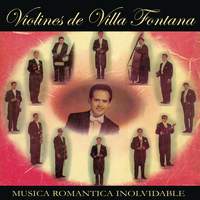 Música Romántica Inolvidable Violines de Villa Fontana