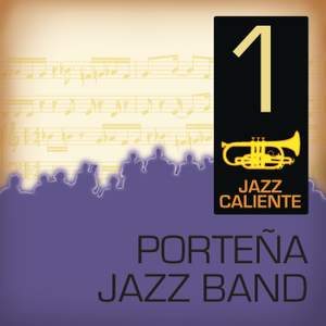 Jazz Caliente: Porteña Jazz Band 1