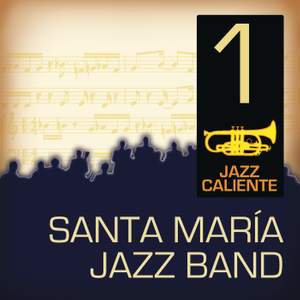 Jazz Caliente: Santa María Jazz Band 1