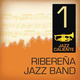 Jazz Caliente: Ribereña Jazz Band 1