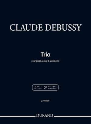 Claude Debussy: Trio pour piano, violon et violoncelle