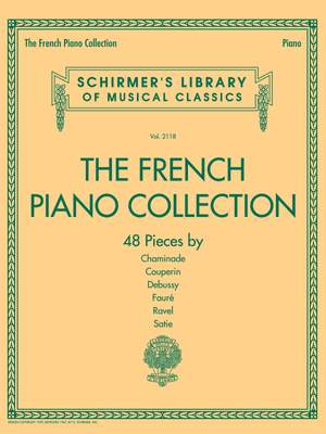 The French Piano Collection – 48 Pieces by Chaminade, Couperin, Debussy, Fauré, Ravel, and Satie