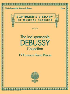 The Indispensable Debussy Collection – 19 Favorite Piano Pieces
