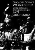 Giancarlo Gazzani: Workbook Jazz Orchestra