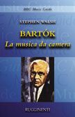Stephen Walsh: Bartok La Musica Da Camera