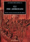 Luciano Migliavacca: Gli Inni Ambrosiani