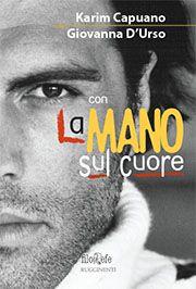 Karim Capuano: Con Lamano Sul Cuore