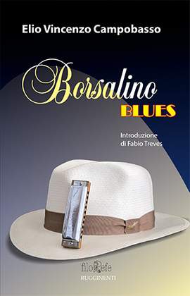 Elio Vincenzo Campobasso: Borsalino Blues