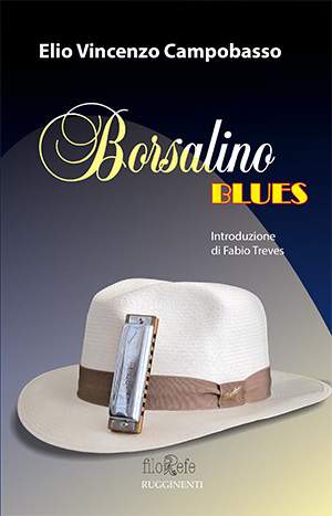 Elio Vincenzo Campobasso: Borsalino Blues