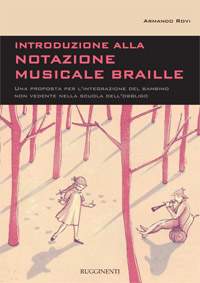 Armando Rovi: Introduzione Notaz.Mus.Braille