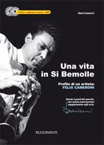 Gianni Cameroni: Una Vita In Si Bemolle