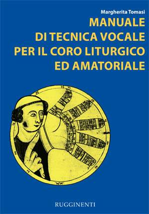 Manuale di tecnica vocale per il coro liturgico ed amatoriale