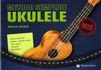 Roberto Bettelli: Metodo Semplice Ukulele