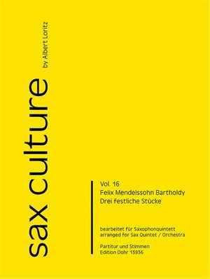 Mendelssohn Bartholdy, F: Three Festive Pieces Volume 16