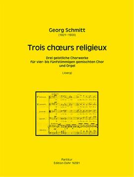 Schmitt, G: Trois Choeurs Religieux