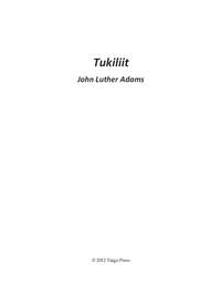 John Luther Adams: Tukiliit