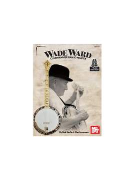 Dan Levenson_Bob Carlin: Ward, Wade - Clawhammer Banjo Master Book
