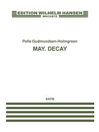 Pelle Gudmundsen-Holmgreen: May. Decay