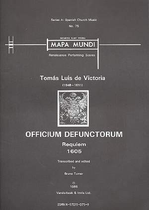 Victoria, Tomás Luis de: Officium defunctorum [Requiem à 6] (SSATTB)