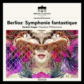 Berlioz: Symphonie fantastique, Op. 14