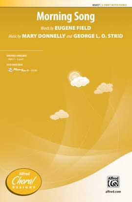 Mary Donnelly/George L. O. Strid: Morning Song 2-Part