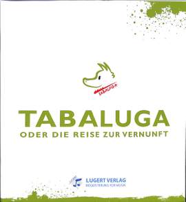 Tabaluga oder die Reise zur Vernunft