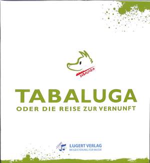 Tabaluga oder die Reise zur Vernunft