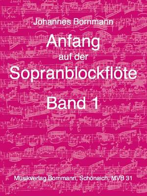 Johannes Bornmann: Anfang Auf Der Sopranblockflote 1