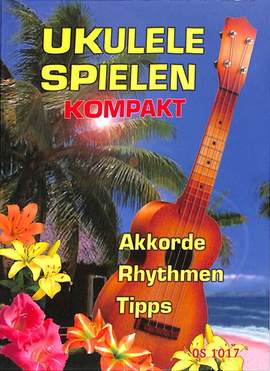 Ukulele Spielen Kompakt - D Stimmung
