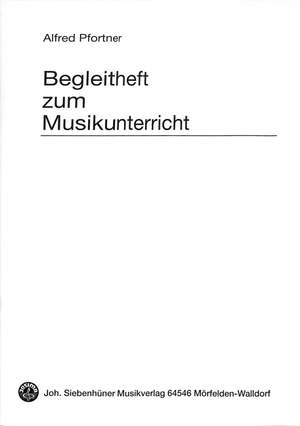 Alfred Pfortner: Begleitheft Zum Musikunterricht