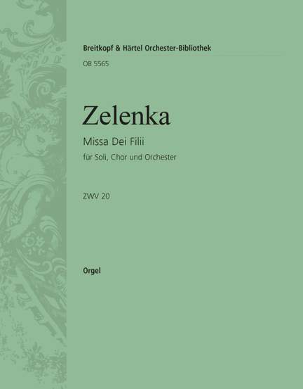 Zelenka, Jan Dismas: Missa Dei Filii  ZWV 20