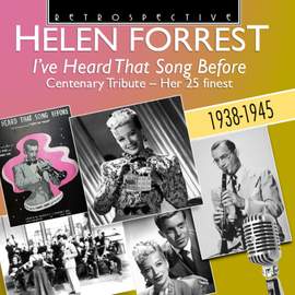 Helen Forrest: I’ve Heard That Song Before