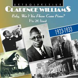 Clarence Williams: Baby, Won’t You Please Come Home?