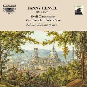 Fanny Hensel: Zwölf Clavierstücke & Vier Römische Klavierstücke
