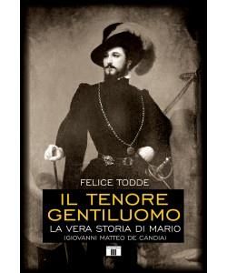 Todde Felice: Il Tenore Gentiluomo