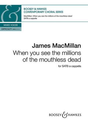 MacMillan, J: When you see the millions of the mouthless dead