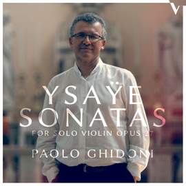 Ysaÿe: Six Sonatas for solo violin Op. 27