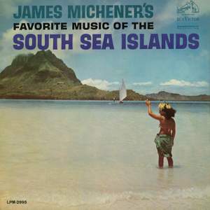 James Michener's Favorite Music of the South Sea Islands