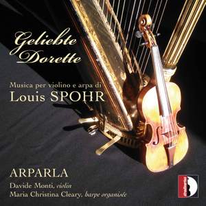 Geliebte Dorette: Music for Violin & Harp by Louis Spohr