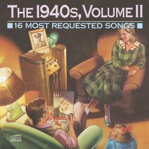 16 Most Requested Songs Of The 1940'S, Volume II