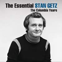 The Essential Stan Getz: The Columbia Years