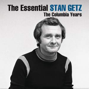 The Essential Stan Getz: The Columbia Years