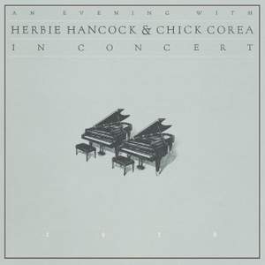 An Evening With Herbie Hancock & Chick Corea In Concert (Live)